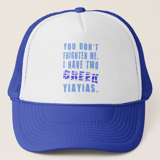 Frighten Me Greek Yiayias Trucker Hat (Front)