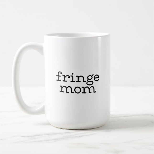 Fringe Mum Coffee Mug (Left)