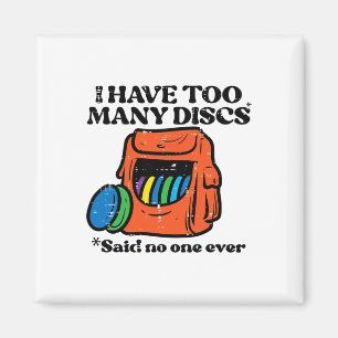 Frisbee Golf I Have Too Many Discs Fun Frolf Women Magnet