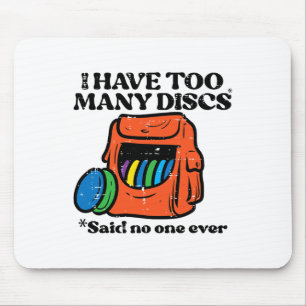 Frisbee Golf I Have Too Many Discs Fun Frolf Women Mouse Pad