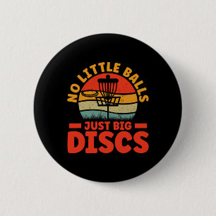 Frisbee No Little Just Big Discs Retro Disc Golf S 6 Cm Round Badge