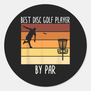 Frisbee Quote - Best Disc Golf Player By Par Funny Classic Round Sticker