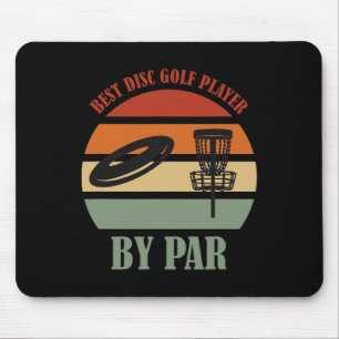 Frisbee Quote - Best Disc Golf Player By Par Funny Mouse Pad