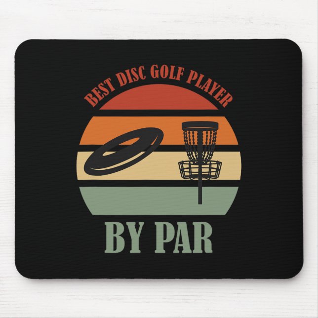 Frisbee Quote - Best Disc Golf Player By Par Funny Mouse Pad (Front)