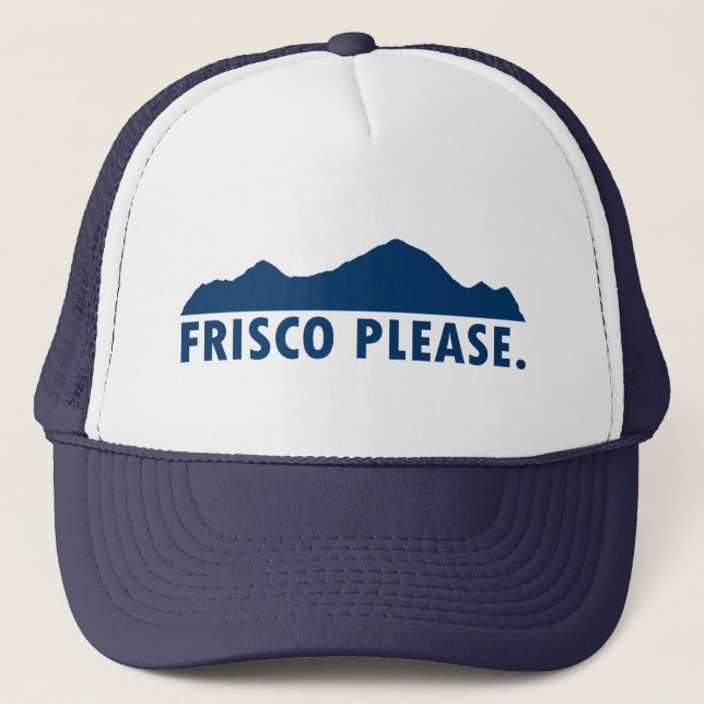 Frisco Colorado Please Trucker Hat (Front)