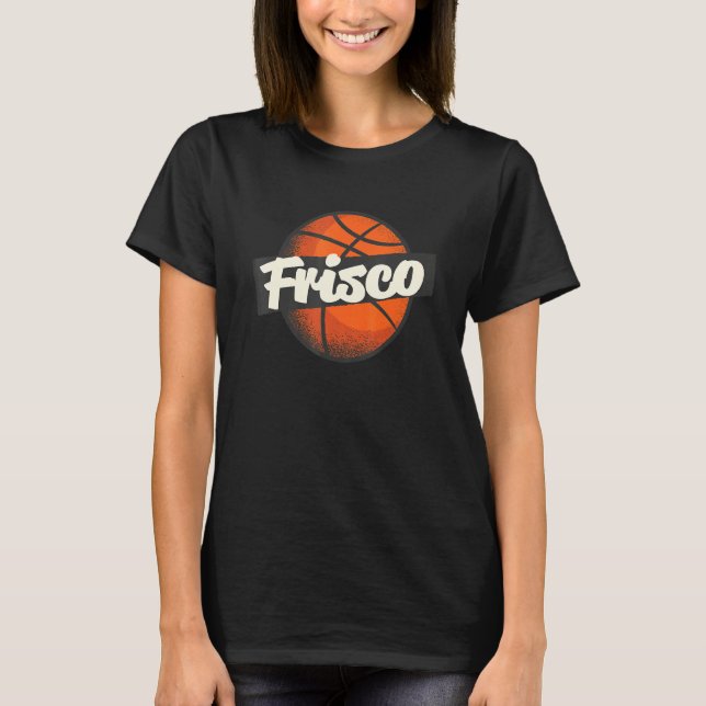 Frisco Hometown Basketball Player Sports T-Shirt (Front)