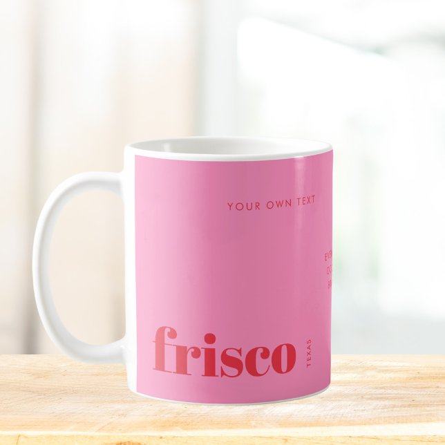 Frisco Texas pink modern Coffee Mug (Creator Uploaded)