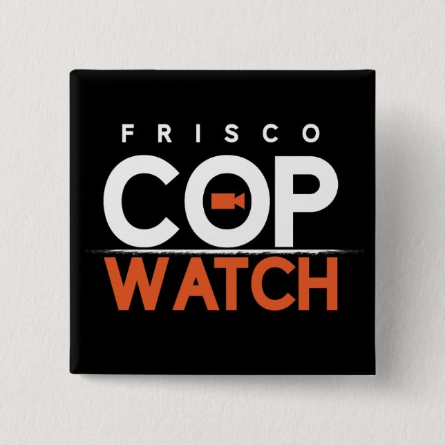 FriscoCopwatch Black Square Button (Front)