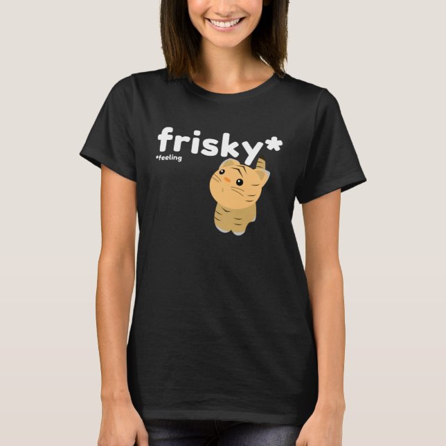 Frisky Feeling Cute Tiger T-Shirt (Front)