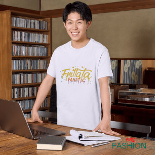 "Frittata Fanatic" Custom Minimalist Elegant T-Shirt