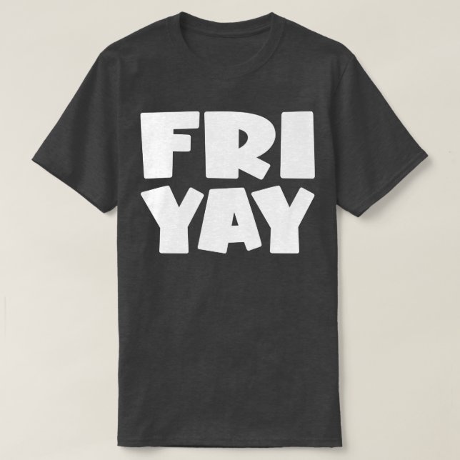 Friyay 1 T-Shirt (Design Front)