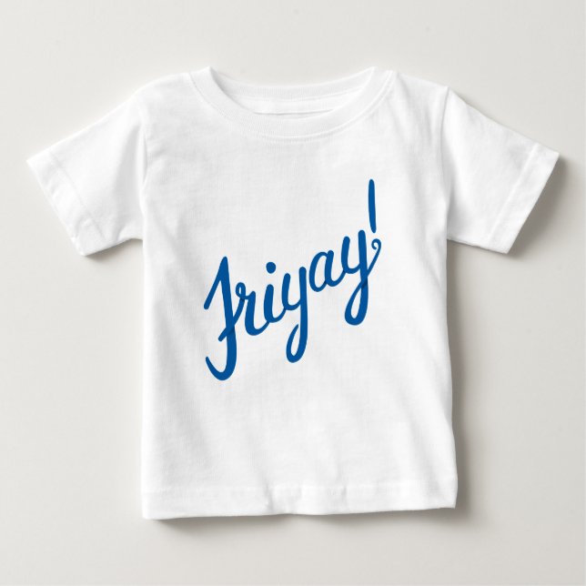 Friyay! Baby T-Shirt (Front)