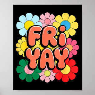 Friyay Friday Happy Fri Yay Teacher _3 Poster