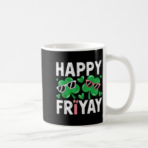 Friyay Friday Happy Fri Yay Teacher _4 Coffee Mug