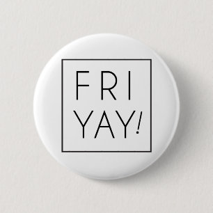 Friyay is Fun Day 6 Cm Round Badge