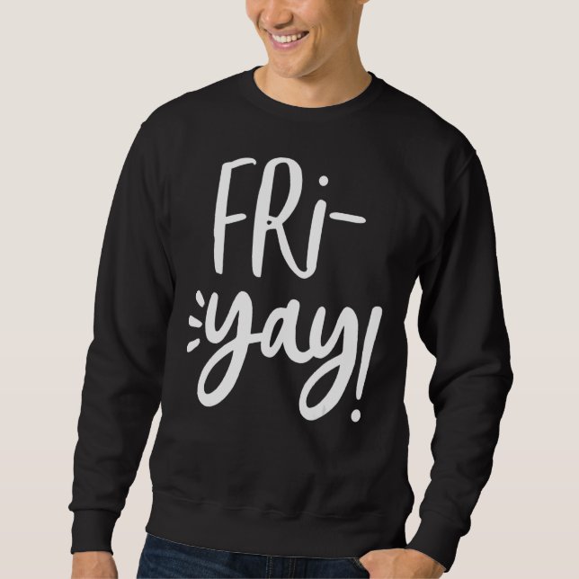 Friyay  Math Teacher Weekend Back To School Sweatshirt (Front)