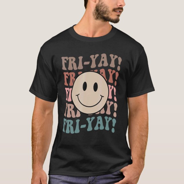 Friyay Teacher   Fri Yay TGIF Teacher Friday Weeke T-Shirt (Front)