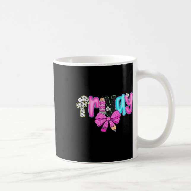 Friyay Teacher Life Happy First Day Of School Back Coffee Mug (Right)