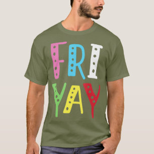 Friyay Teacher Weekend Back To School Funny Gift T-Shirt