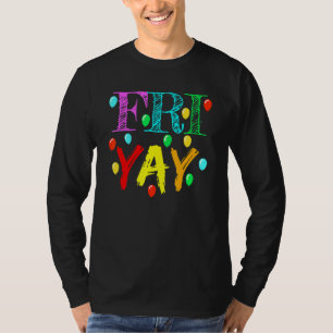 Friyay Teacher Weekend Friday Back To School T-Shirt