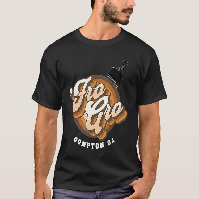 Fro Gro Compton California  Afro Pick  Raised Fist T-Shirt (Front)
