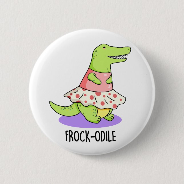 Frock-odile Cute Crocodile Pun 6 Cm Round Badge (Front)