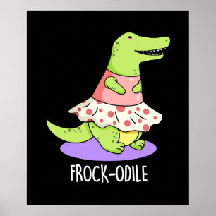Frock-odile Funny Crocodile Pun  Poster