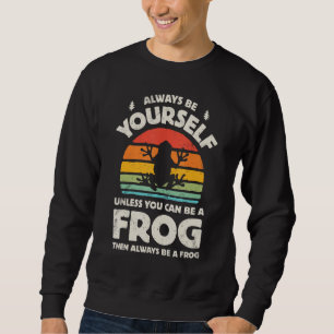 Frog Always Be Yourself Retro Vintage Men Women Am Sweatshirt
