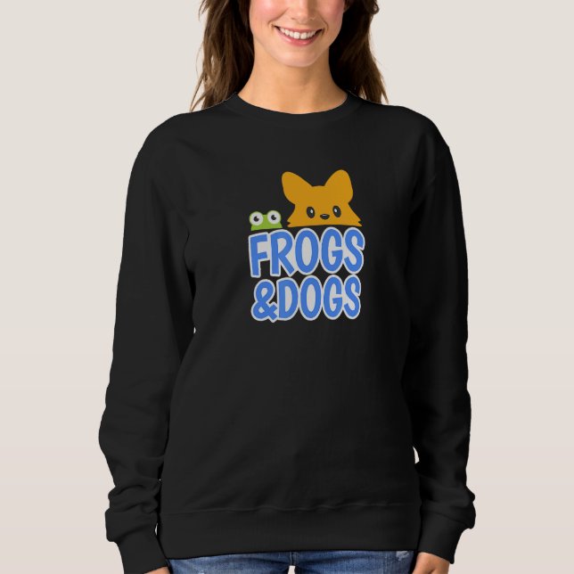 Frog And Dog Design For Frog Fans Sweatshirt (Front)