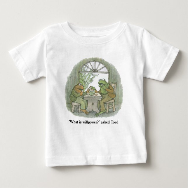 Frog and Toad Cookies Quote- What is Willpower Baby T-Shirt (Front)