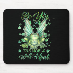 Frog Be You The World Will Adjust St Patricks Day Mouse Pad