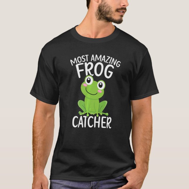 Frog Catcher Froggy Toad Tadpole Amphibian Herpeto T-Shirt (Front)