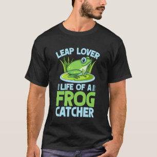 Frog Catcher Leap Lover Frog T-Shirt