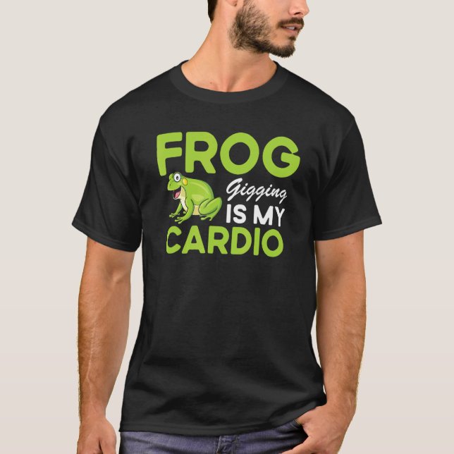 Frog Catcher   Quote Catching Frog Gigging T-Shirt (Front)