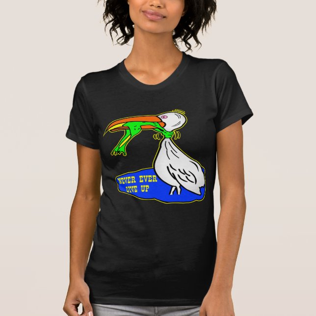 Frog Choking Bird Never Ever Give Up T-Shirt (Front)