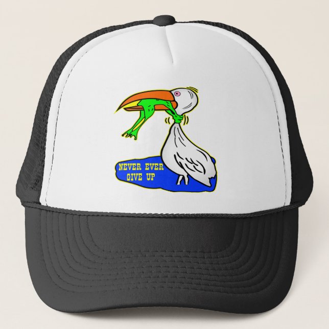 Frog Choking Bird Never Ever Give Up Trucker Hat (Front)