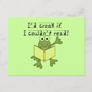 Frog Croak If I Couldn't Read Tshirts and Gifts Postcard