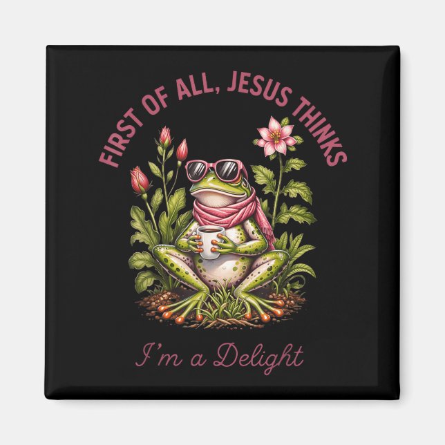 Frog First Of Jesus Thinks A Delight Christian Magnet (Front)