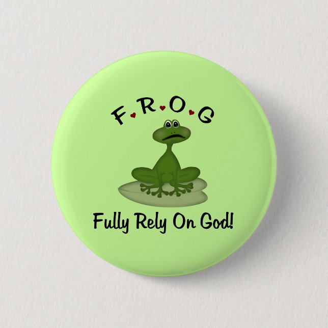 Frog Fully Rely on God 6 Cm Round Badge (Front)