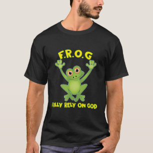 Frog Fully Rely On God Christianity T-Shirt