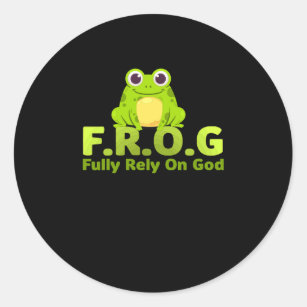 FROG funny definition fully rely on god Classic Round Sticker