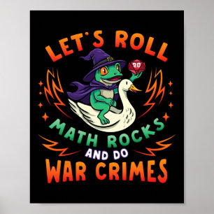 Frog Goose Meme Lets Roll Math Rocks Do War Crimes Poster