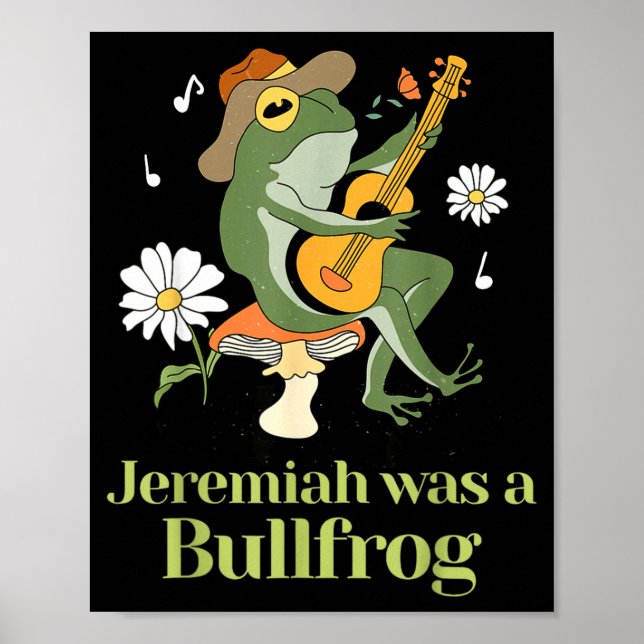 Frog Guitar-jeremiah Was Bullfrog Funny Saying  Poster (Front)