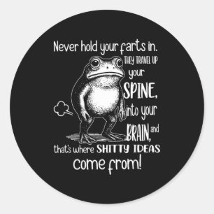 Frog hold farts in travel up spine intoFrog hold f Classic Round Sticker