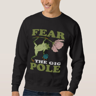 Frog Hunting Fear The Gig Pole Frog Catching Sweatshirt