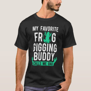 Frog Hunting Gigging Buddy Dad Catching Hunter T-Shirt
