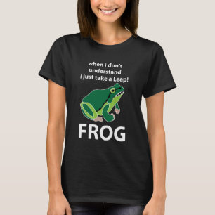 Frog I Just Take A Leap Frog T-Shirt