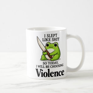 Frog I Slept Like So Today I Will Be Choosing Viol Coffee Mug