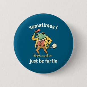 Frog Just Farting I Sometimes Life 6 Cm Round Badge