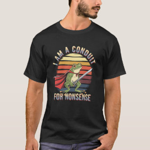 Frog Lover Am A Conduit For Nonsense Funny Retro V T-Shirt